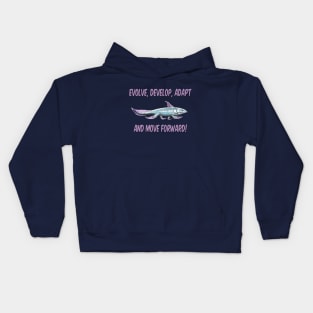 Evolve, Develop, Adapt and Move Forward! Kids Hoodie